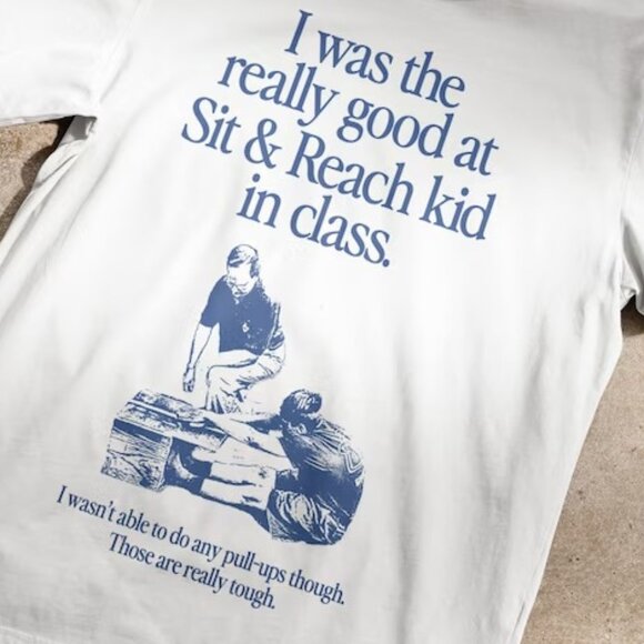 I Was The Really Good At Sit Reach Kid In Class T-Shirt Funny School Meme Te 81 - Picture 2 of 5